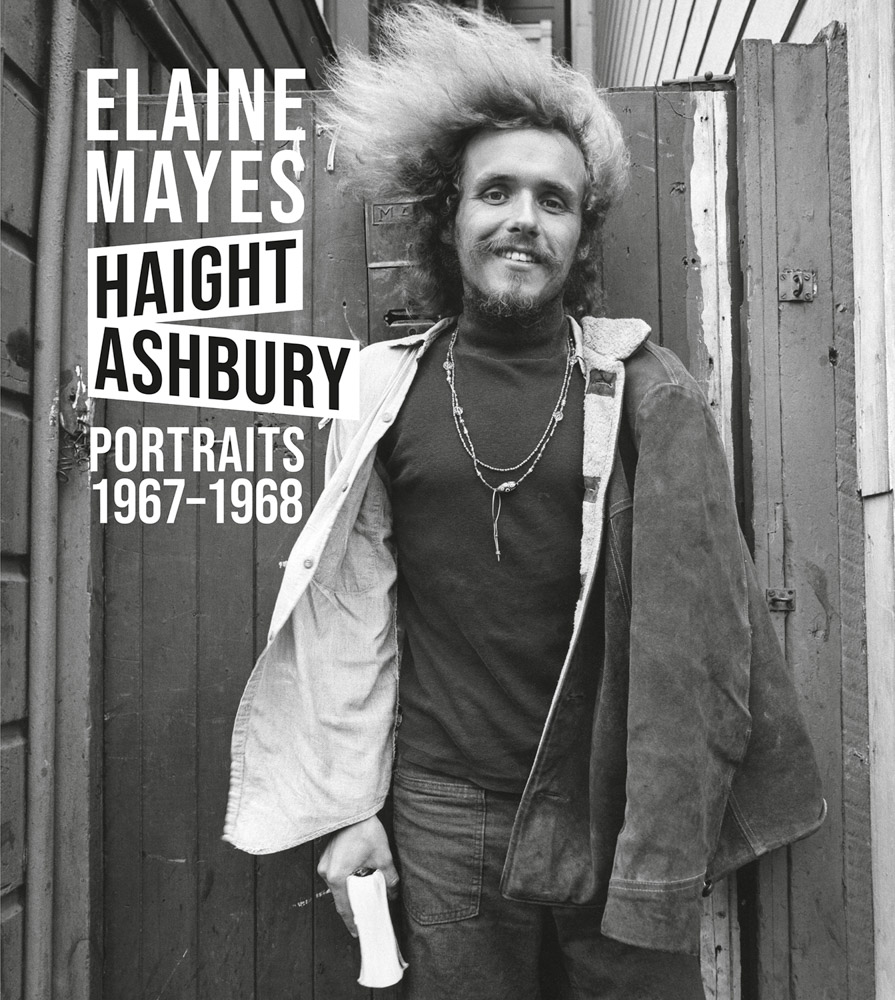 Elaine Mayes The Haight Ashbury Portraits 1967 1968, FotoFocus Cincinnati
